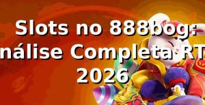 🎰 Slots no 888bog: Análise Completa RTP 2026